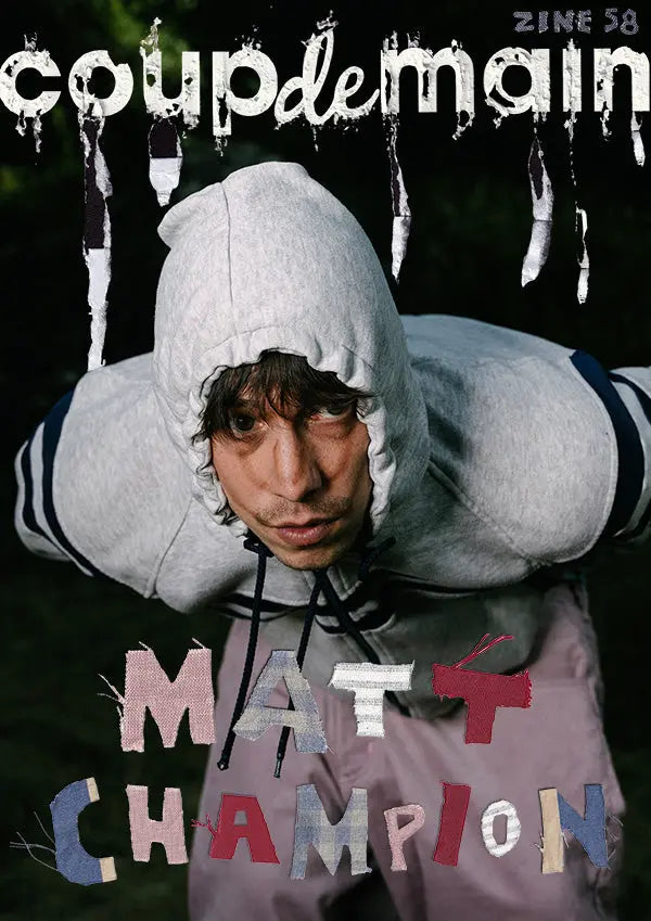 Zine #58 - Matt Champion coupdemainshop
