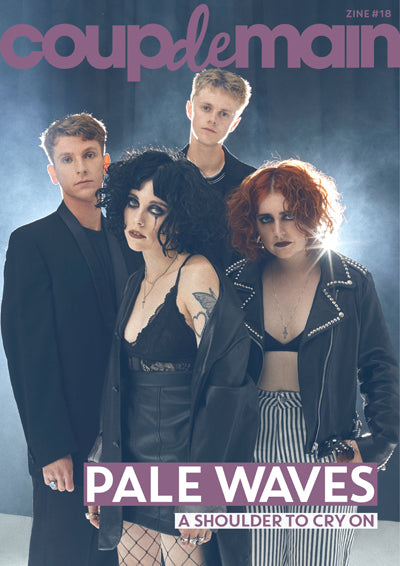 Zine #18 - Pale Waves coupdemainshop